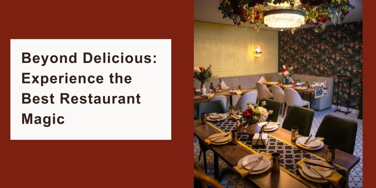 Beyond-Delicious-Experience-the-Best-Restaurant-Magic