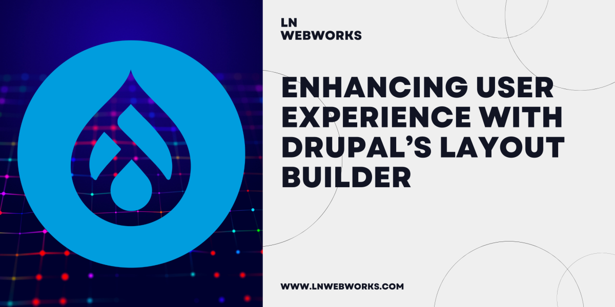 Enhancing-User-Experience-with-Drupals-Layout-Builder