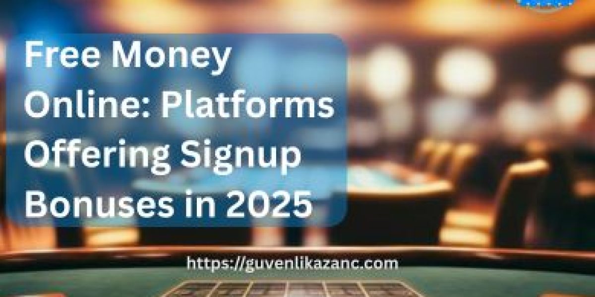 Free-Money-Online-Platforms-Offering-Signup-Bonuses-in-2025