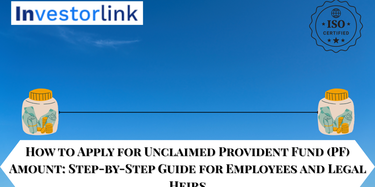 How-to-Apply-for-Unclaimed-Provident-Fund-PF-Amount-Step-by-Step-Guide-for-Employees-and-Legal-Heirs-Investorlink