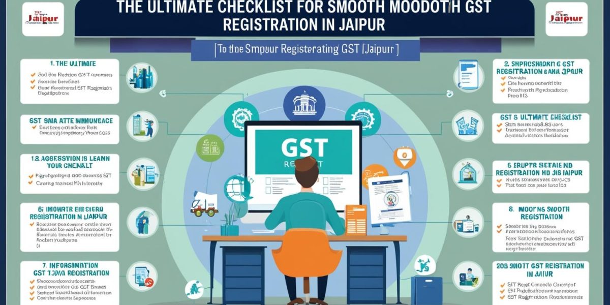 The-Ultimate-Checklist-for-Smooth-GST-Registration-in-Jaipur
