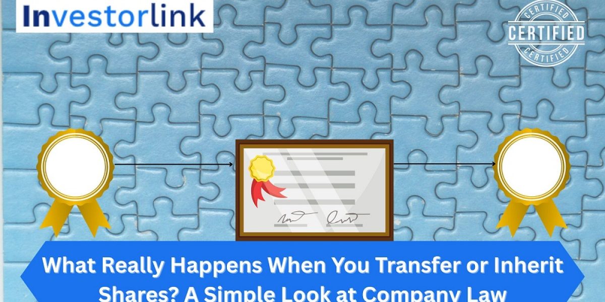 What-Really-Happens-When-You-Transfer-or-Inherit-Shares-A-Simple-Look-at-Company-Law-Investorlink