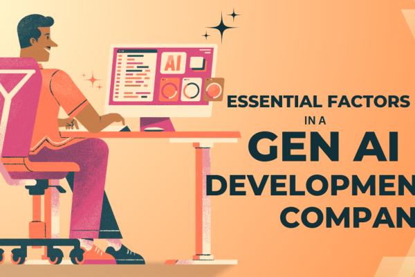 essential-factors-in-gen-ai-development-company