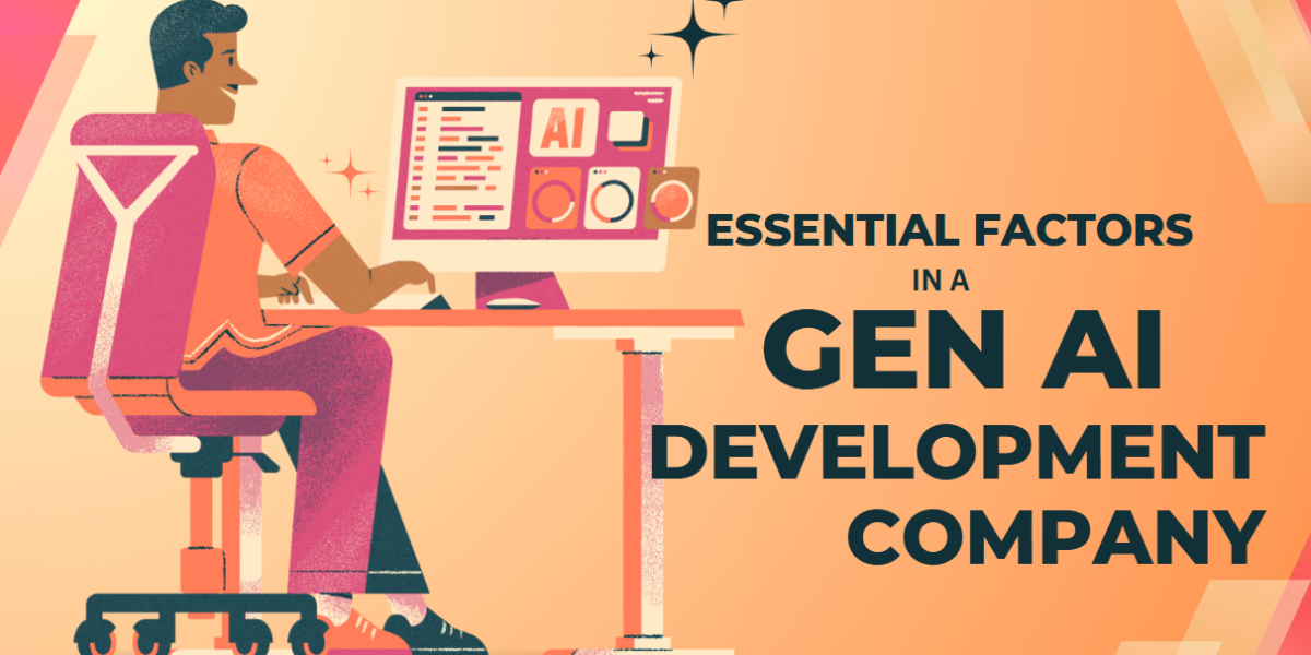 essential-factors-in-gen-ai-development-company